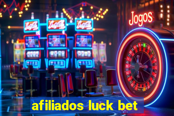 afiliados luck bet